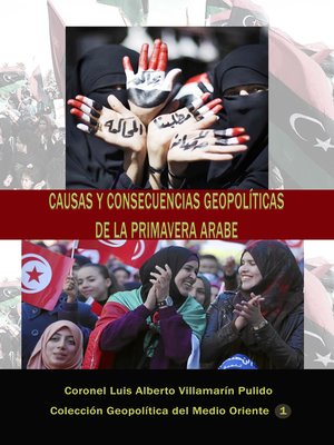 cover image of Causas y consecuencias geopolíticas de la Primavera Árabe